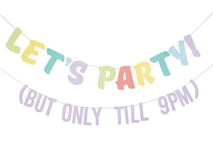 Vakarėlio girlianda "Let's party but only till 9PM"