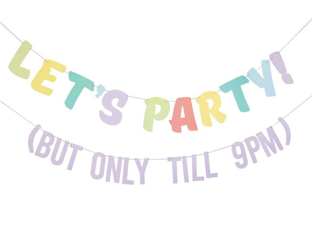 Vakarėlio girlianda "Let's party but only till 9PM"