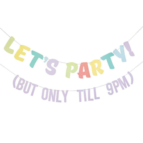Vakarėlio girlianda "Let's party but only till 9PM"